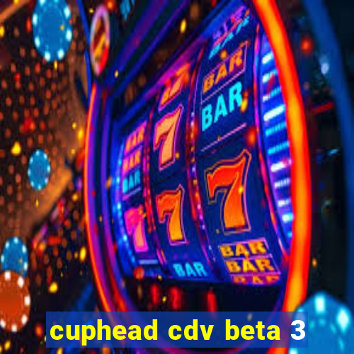 cuphead cdv beta 3